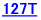 127T
